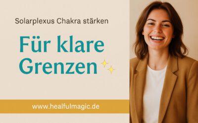 Grenzen setzen – 3 Schritte, um dein Solarplexus-Chakra zu stärken