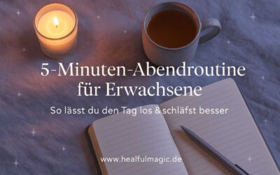 5-Minuten-Abendroutine für Erwachsene: So lässt du den Tag los & schläfst besser