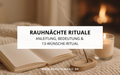 Rauhnächte Rituale: Anleitung, Bedeutung & 13-Wünsche-Ritual